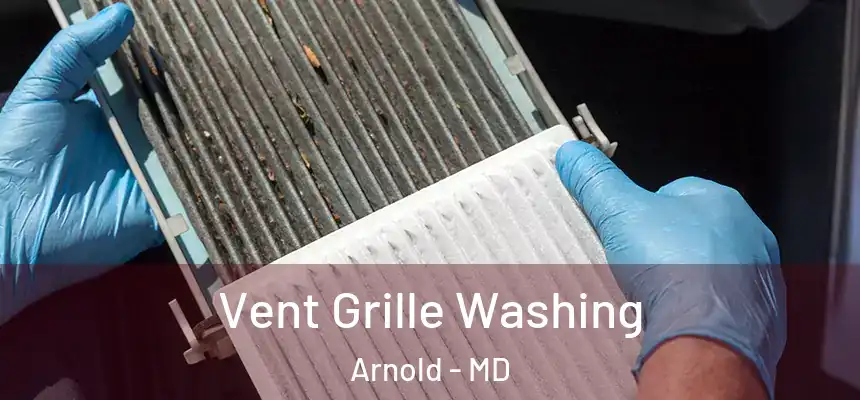  Vent Grille Washing Arnold - MD